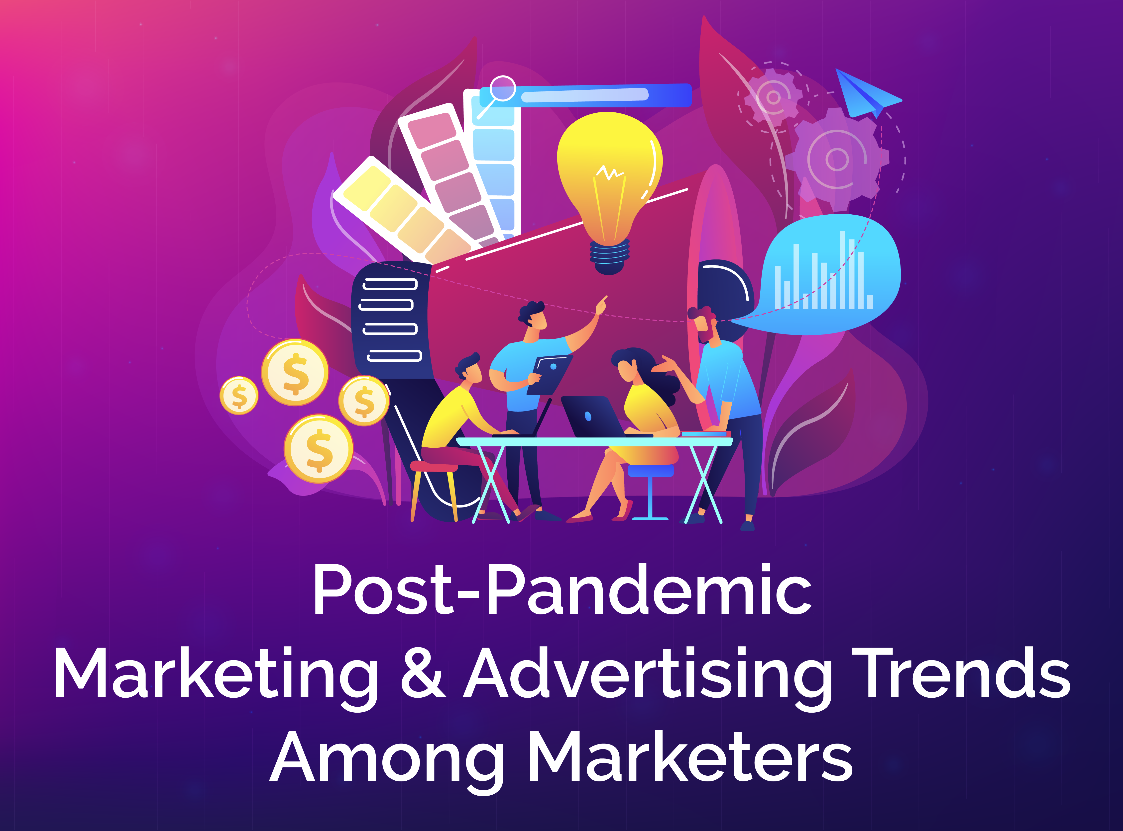 Post pandemic Marketing Advertising Trends Among Marketers